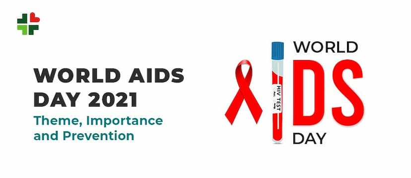 World Aids Day 2021: Theme, Importance and Prevention