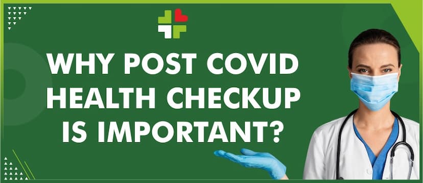 Why Post Covid Health Checkup is Important?