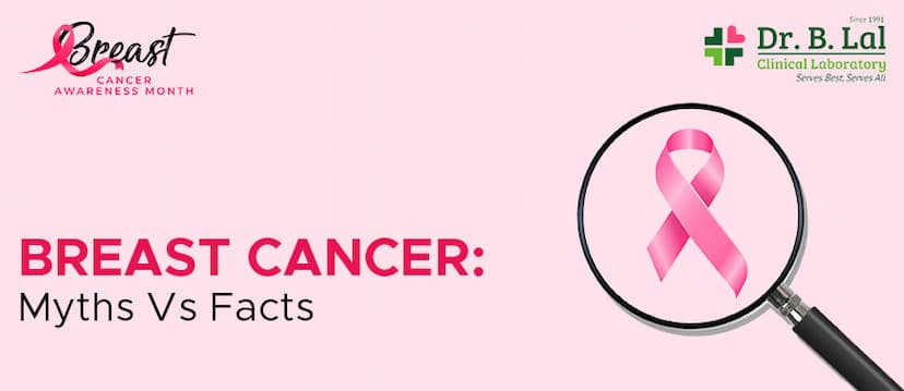 Breast Cancer : Myths Vs Facts