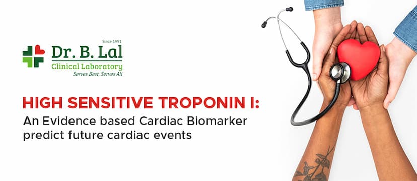  Hs Troponin I Test: An Evidence-Based Cardiac Biomarker Predicts Future Cardiac Events